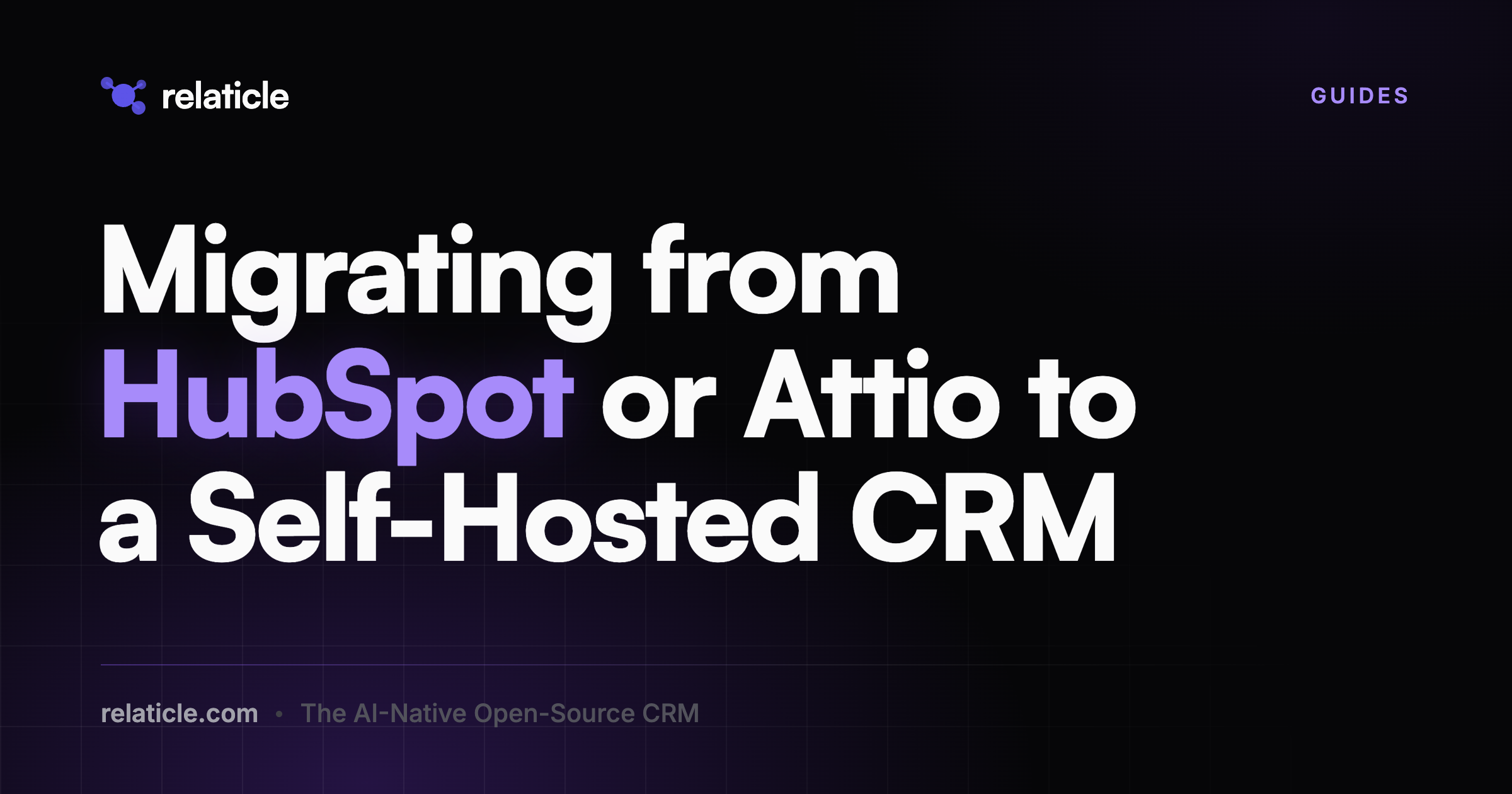 Migrating from HubSpot or Attio to a Self-Hosted CRM