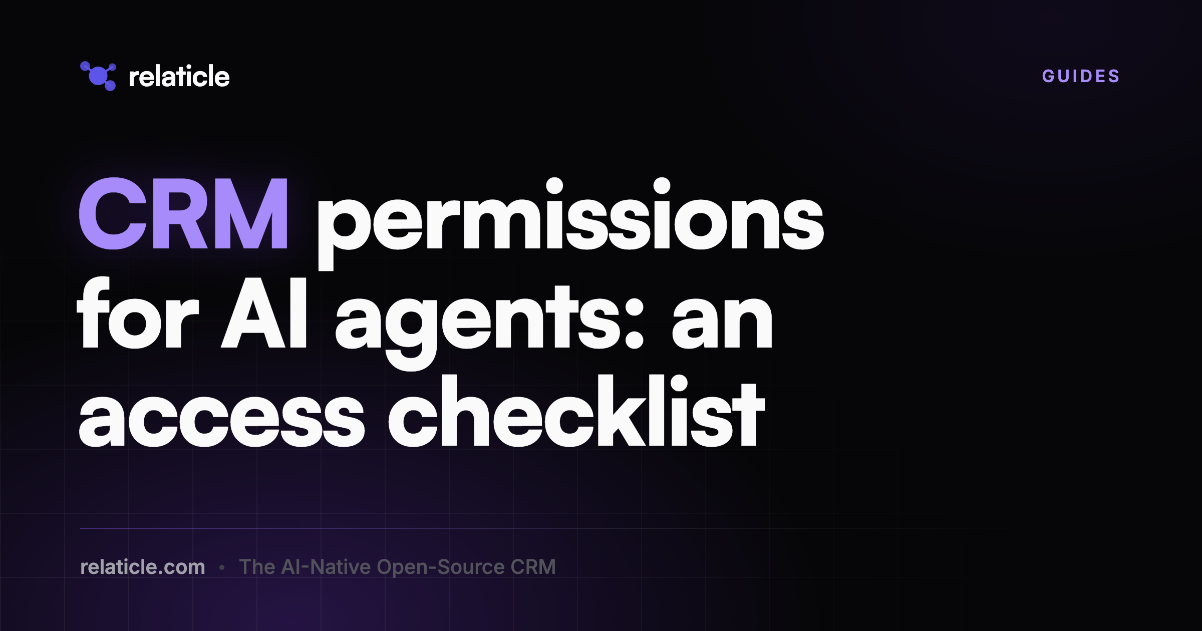 CRM permissions for AI agents: an access checklist
